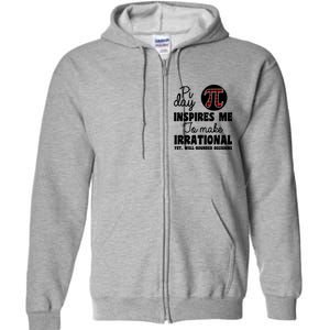 Pi Inspires Me Funny Pi Day 3.14 Full Zip Hoodie