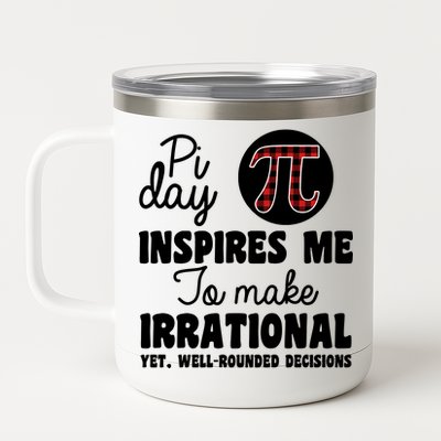 Pi Inspires Me Funny Pi Day 3.14 12 oz Stainless Steel Tumbler Cup