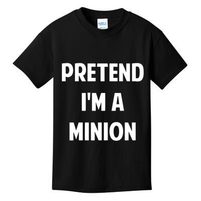 Pretend IM A Minion Costume Party Funny Halloween Minion Kids T-Shirt