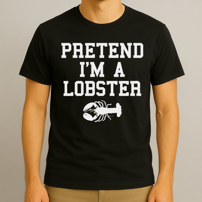 Pretend I'm A Lobster Funny Last Minute Lazy Costume T-Shirt