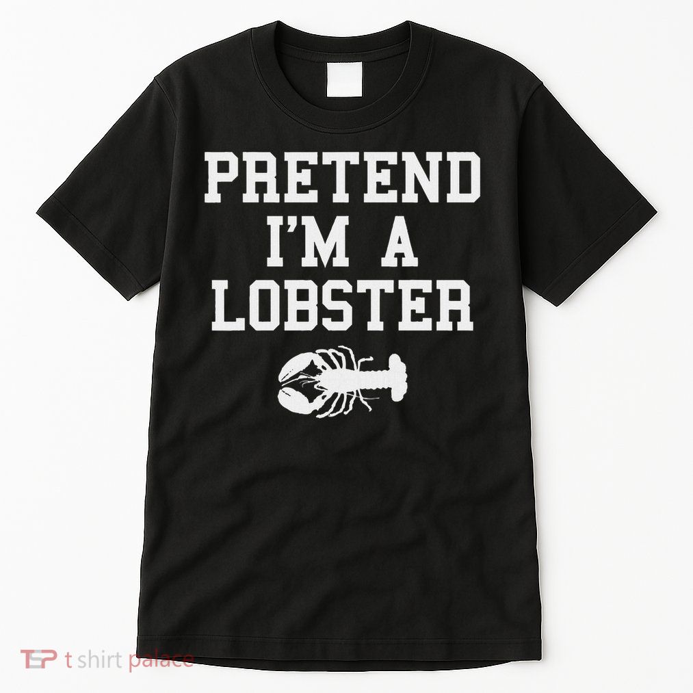Pretend I'm A Lobster Funny Last Minute Lazy Costume Tall T-Shirt
