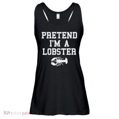 Pretend I'm A Lobster Funny Last Minute Lazy Costume Ladies Essential Flowy Tank