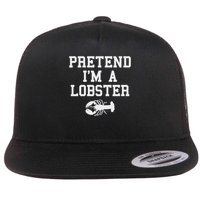 Pretend I'm A Lobster Funny Last Minute Lazy Costume Flat Bill Trucker Hat