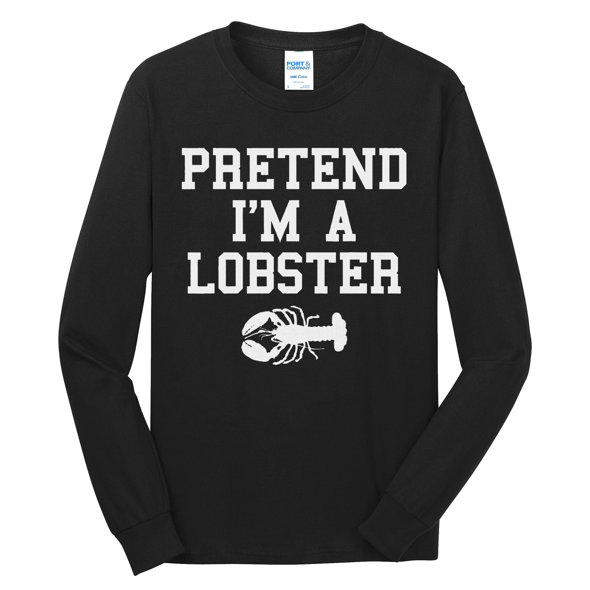 Pretend I'm A Lobster Funny Last Minute Lazy Costume Tall Long Sleeve T-Shirt