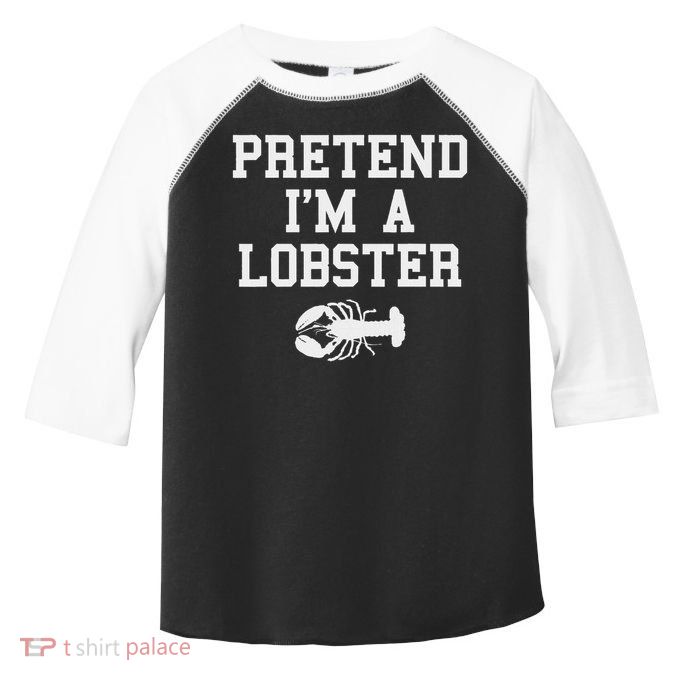Pretend I'm A Lobster Funny Last Minute Lazy Costume Toddler Fine Jersey T-Shirt