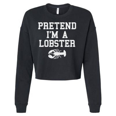 Pretend I'm A Lobster Funny Last Minute Lazy Costume Cropped Pullover Crew