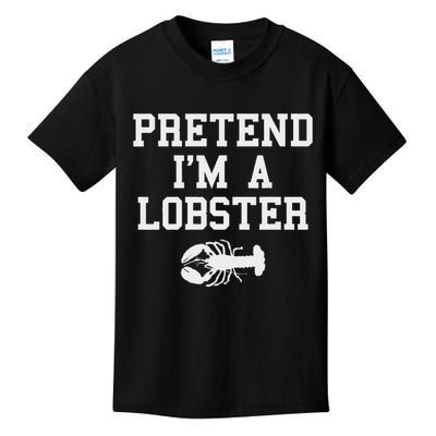 Pretend I'm A Lobster Funny Last Minute Lazy Costume Kids T-Shirt