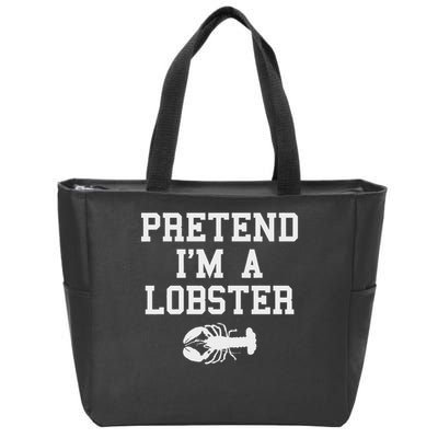 Pretend I'm A Lobster Funny Last Minute Lazy Costume Zip Tote Bag