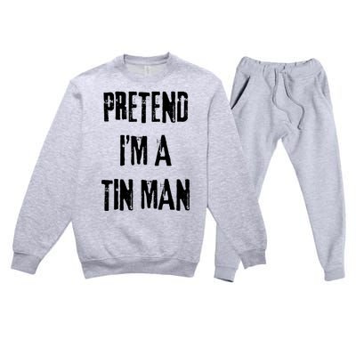 Pretend Im A Tin Man Halloween Last Minute Costume Party Premium Crewneck Sweatsuit Set