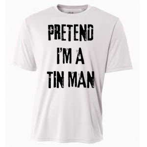 Pretend Im A Tin Man Halloween Last Minute Costume Party Cooling Performance Crew T-Shirt