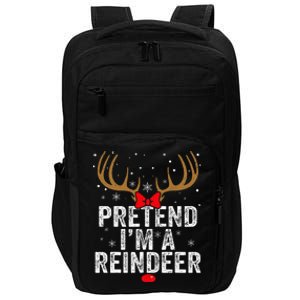 Pretend I'm a Reindeer Funny Easy Christmas Costume Impact Tech Backpack