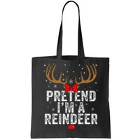 Pretend I'm a Reindeer Funny Easy Christmas Costume Tote Bag