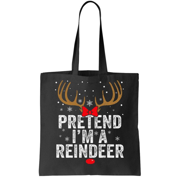 Pretend I'm a Reindeer Funny Easy Christmas Costume Tote Bag