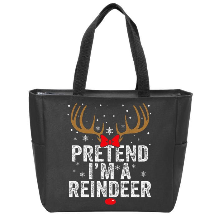 Pretend I'm a Reindeer Funny Easy Christmas Costume Zip Tote Bag