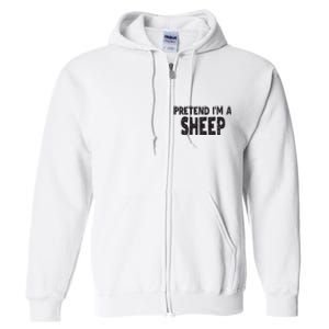 Pretend IM A Easy Lamb Halloween Costume Full Zip Hoodie