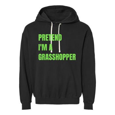 Pretend I'm a Grasshopper Halloween Costume Garment-Dyed Fleece Hoodie