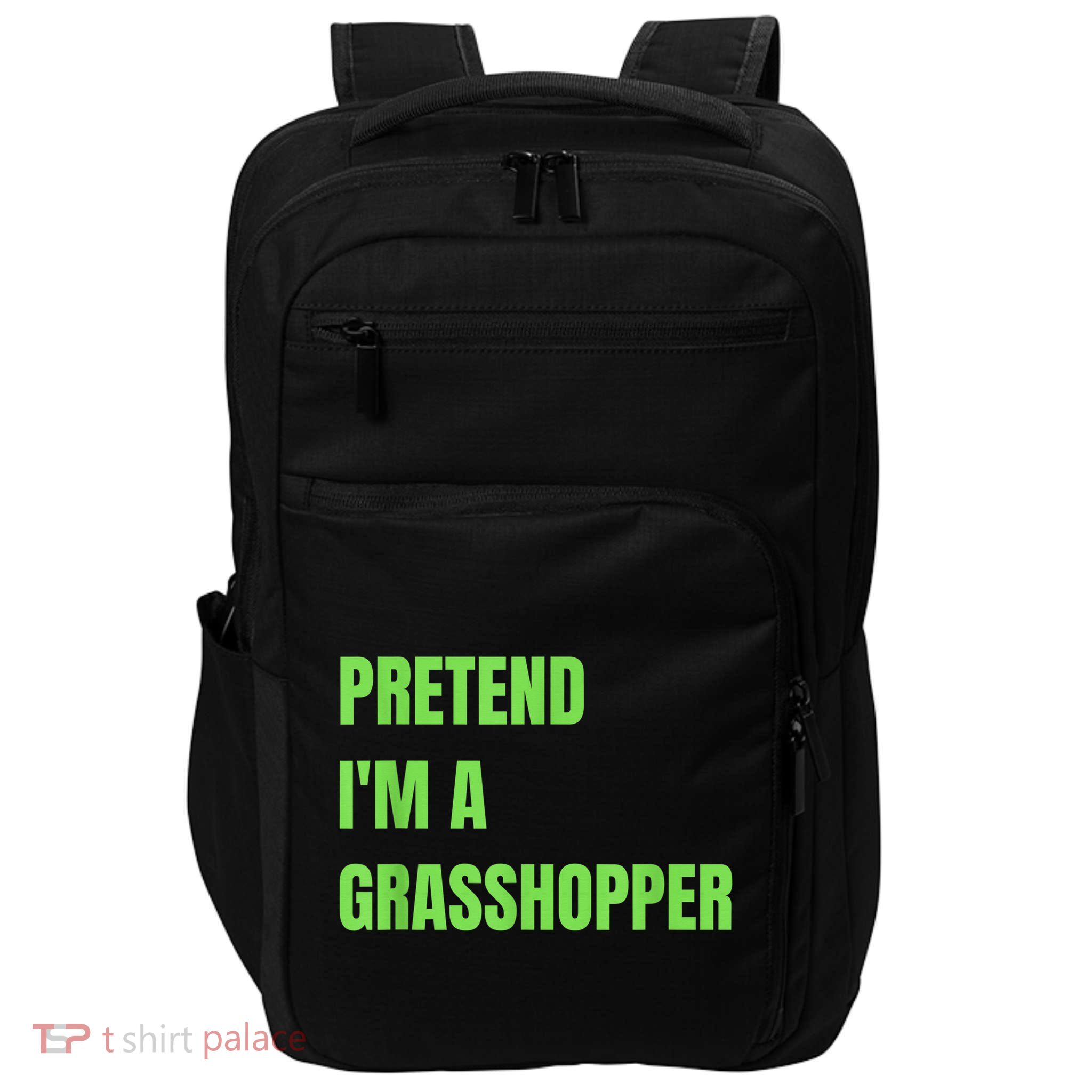 Pretend I'm a Grasshopper Halloween Costume Impact Tech Backpack