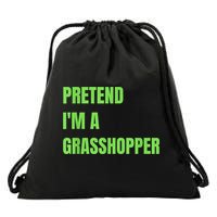 Pretend I'm a Grasshopper Halloween Costume Drawstring Bag