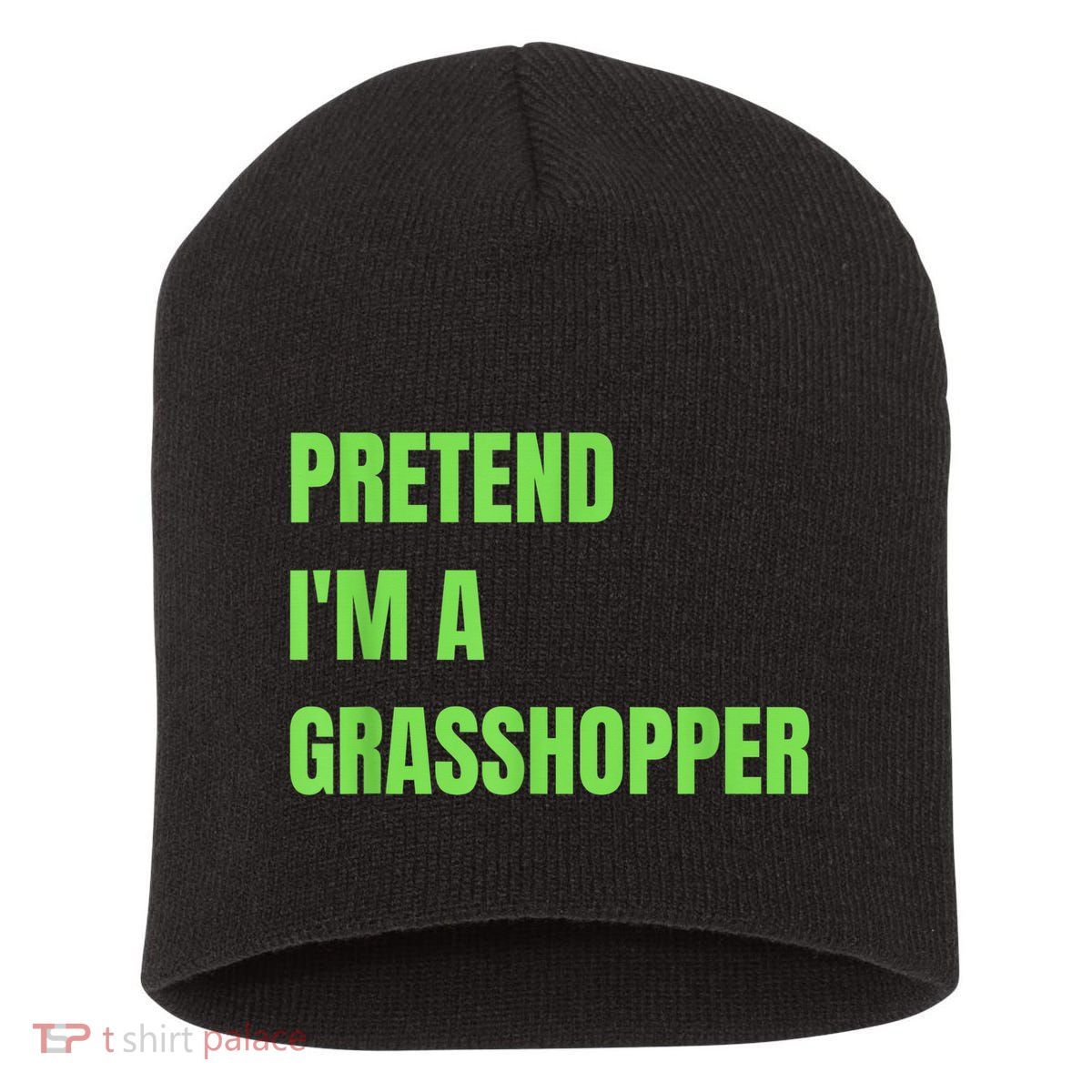 Pretend I'm a Grasshopper Halloween Costume Short Acrylic Beanie