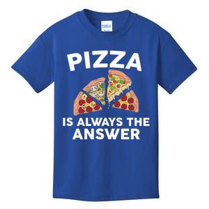 Pizza Is Always The Answer Graphic Design For Pizza Lovers Funny Gift Kids T-Shirt