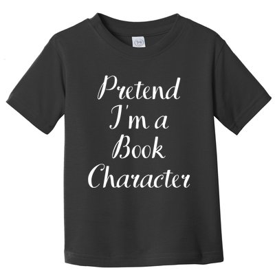 Pretend IM A Book Character Costume Funny Lazy Halloween Toddler T-Shirt