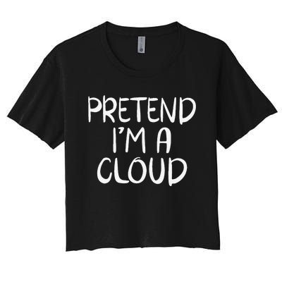 Pretend Im A Cloud Family Lazy Halloween Party Women's Crop Top Tee