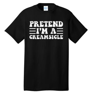 Pretend IM A Creamsicle Funny Halloween Tall T-Shirt