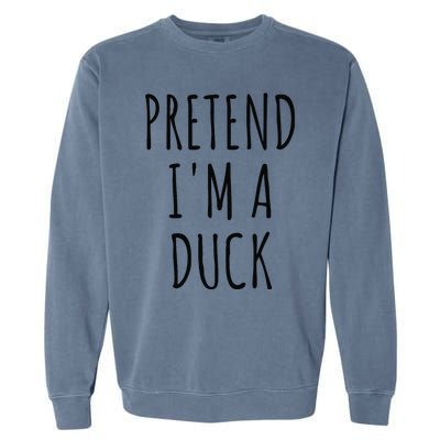 Pretend IM A Duck Funny Lazy Easy Duck Halloween Garment-Dyed Sweatshirt