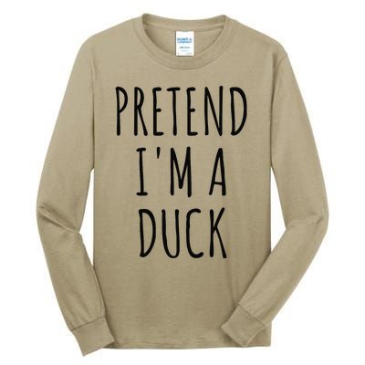 Pretend IM A Duck Funny Lazy Easy Duck Halloween Tall Long Sleeve T-Shirt