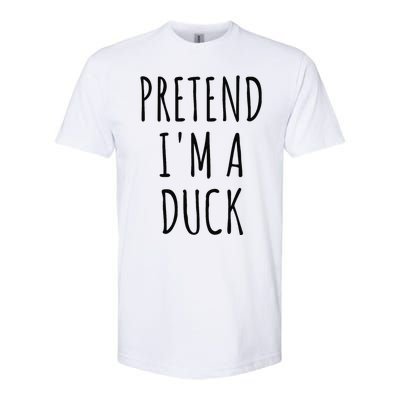 Pretend IM A Duck Funny Lazy Easy Duck Halloween Softstyle CVC T-Shirt