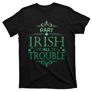 Part Irish All Trouble Shamrock St Patrick's Day T-Shirt