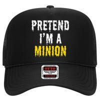 Pretend IM A Minion Halloween Party Funny Lazy High Crown Mesh Back Trucker Hat