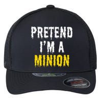 Pretend IM A Minion Halloween Party Funny Lazy Flexfit Unipanel Trucker Cap