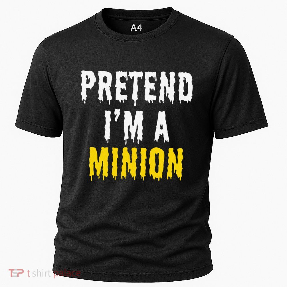 Pretend IM A Minion Halloween Party Funny Lazy Performance Shirt
