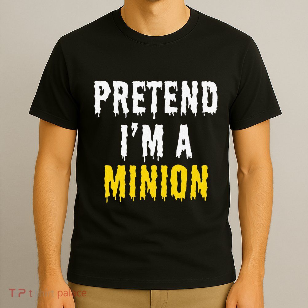 Pretend IM A Minion Halloween Party Funny Lazy T-Shirt