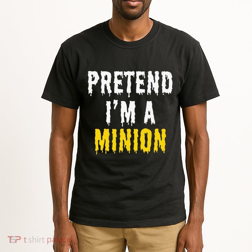 Pretend IM A Minion Halloween Party Funny Lazy Tall T-Shirt