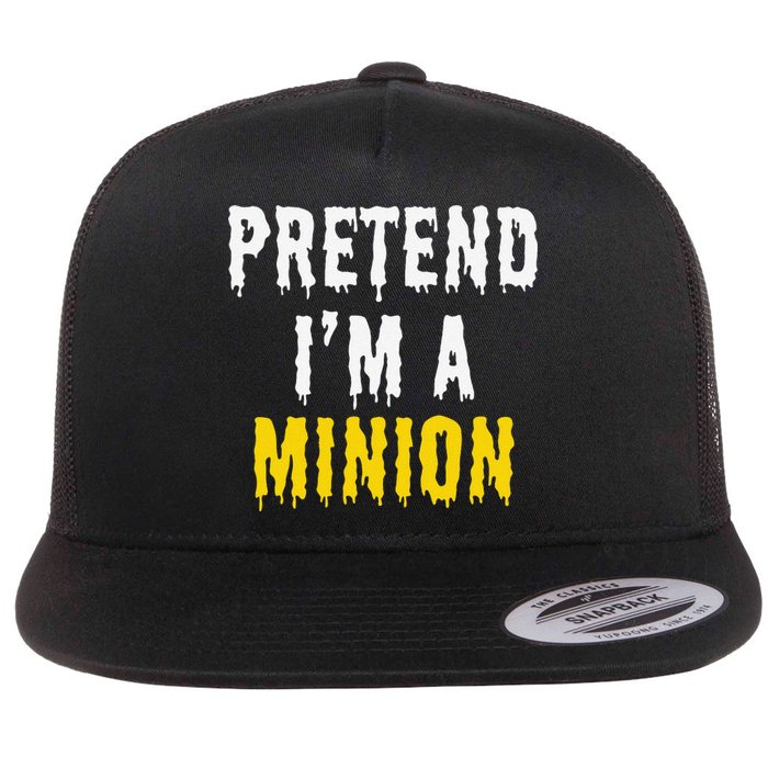 Pretend IM A Minion Halloween Party Funny Lazy Flat Bill Trucker Hat