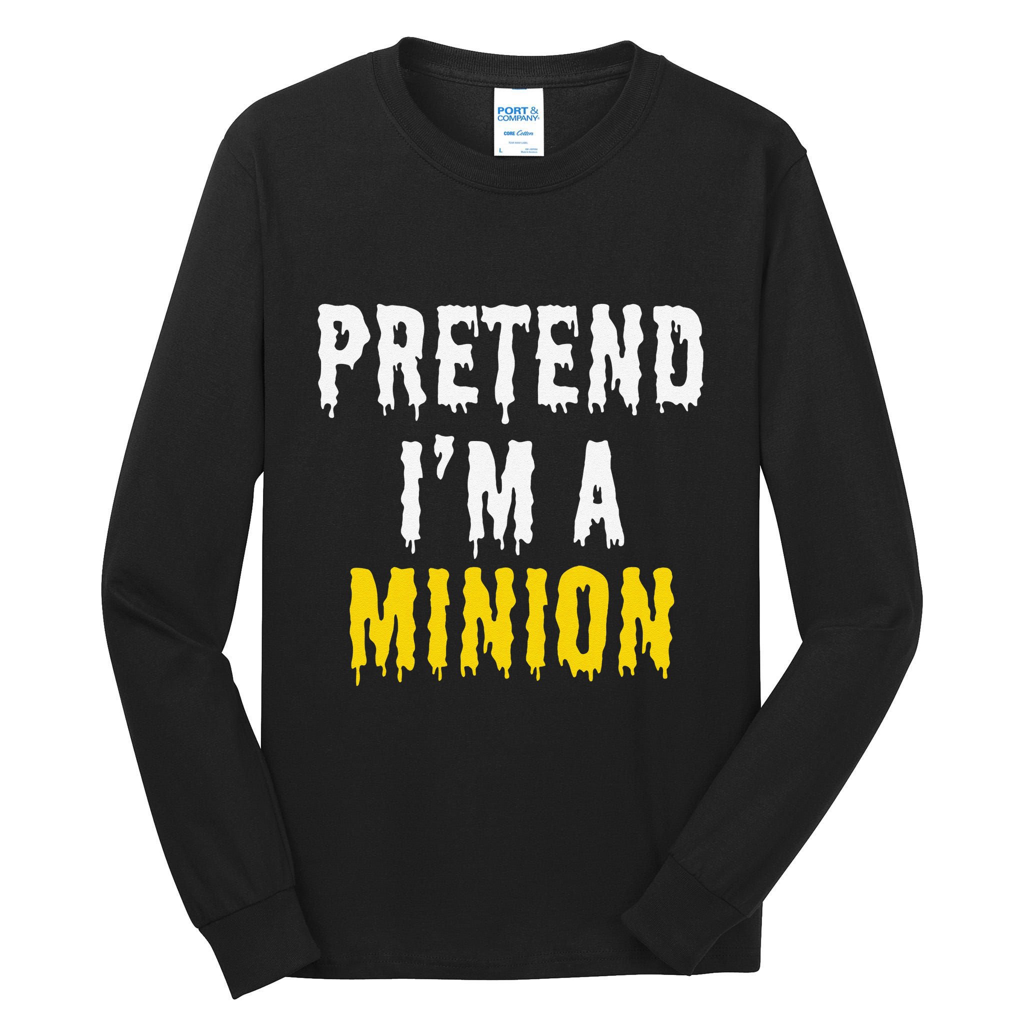 Pretend IM A Minion Halloween Party Funny Lazy Tall Long Sleeve T-Shirt