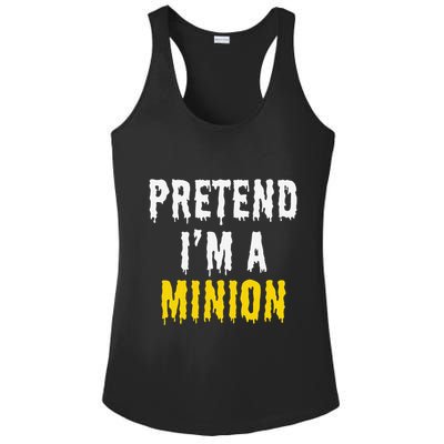 Pretend IM A Minion Halloween Party Funny Lazy Ladies PosiCharge Competitor Racerback Tank