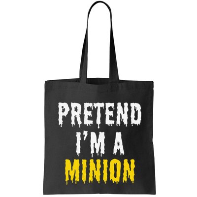 Pretend IM A Minion Halloween Party Funny Lazy Bag