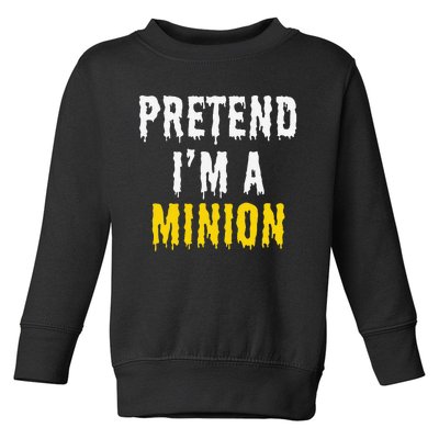 Pretend IM A Minion Halloween Party Funny Lazy Toddler Sweatshirt