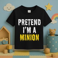 Pretend IM A Minion Halloween Party Funny Lazy Toddler T-Shirt
