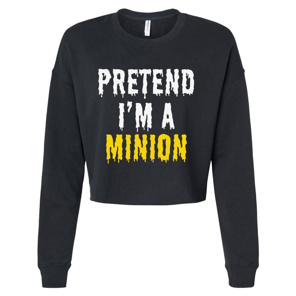 Pretend IM A Minion Halloween Party Funny Lazy Cropped Pullover Crew