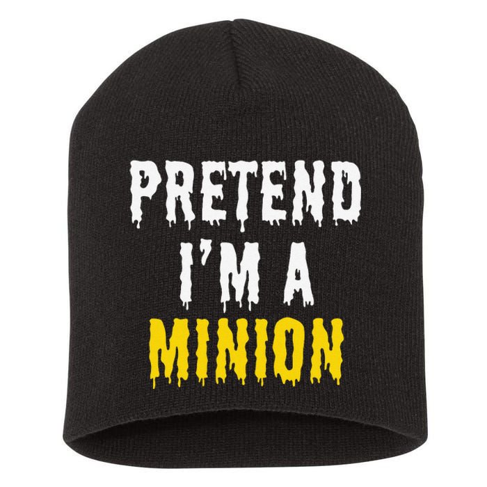 Pretend IM A Minion Halloween Party Funny Lazy Short Acrylic Beanie