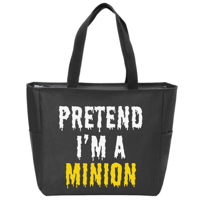 Pretend IM A Minion Halloween Party Funny Lazy Zip Tote Bag