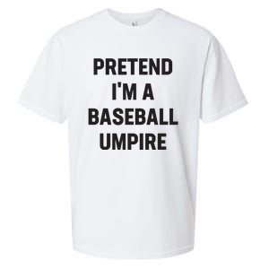 Pretend Im A Baseball Umpire Costume Funny Halloween Party Sueded Cloud Jersey T-Shirt