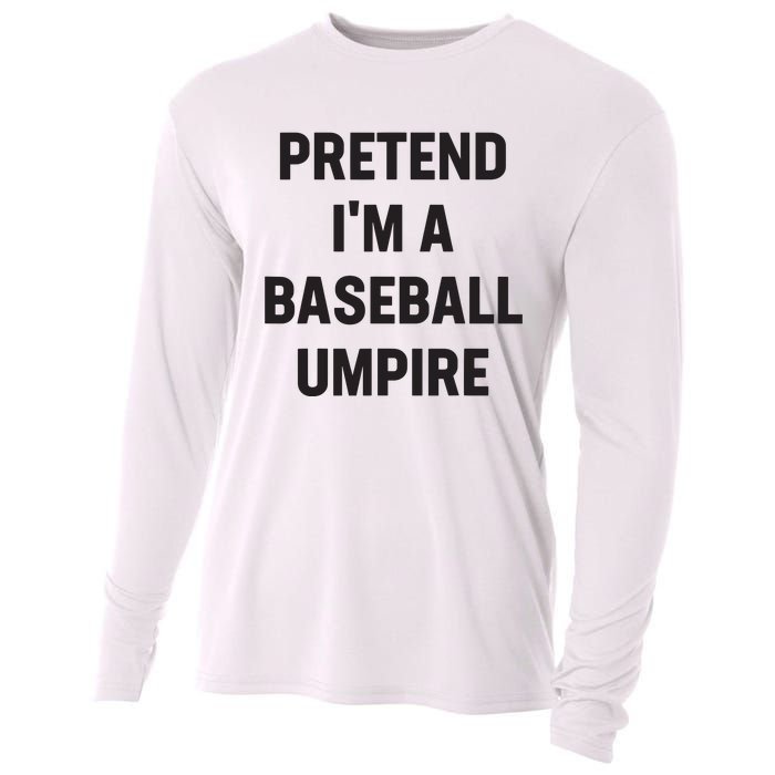 Pretend Im A Baseball Umpire Costume Funny Halloween Party Cooling Performance Long Sleeve Crew