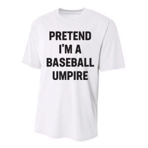 Pretend Im A Baseball Umpire Costume Funny Halloween Party Performance Sprint T-Shirt