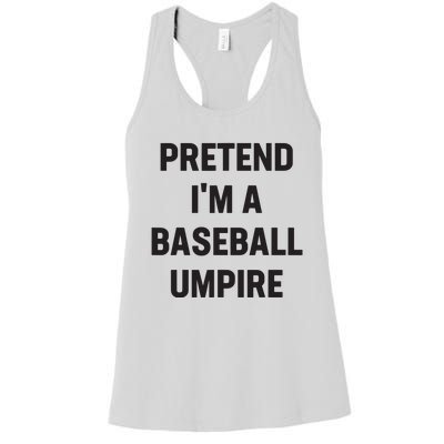 Pretend Im A Baseball Umpire Costume Funny Halloween Party Women's Racerback Tank