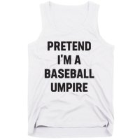 Pretend Im A Baseball Umpire Costume Funny Halloween Party Tank Top